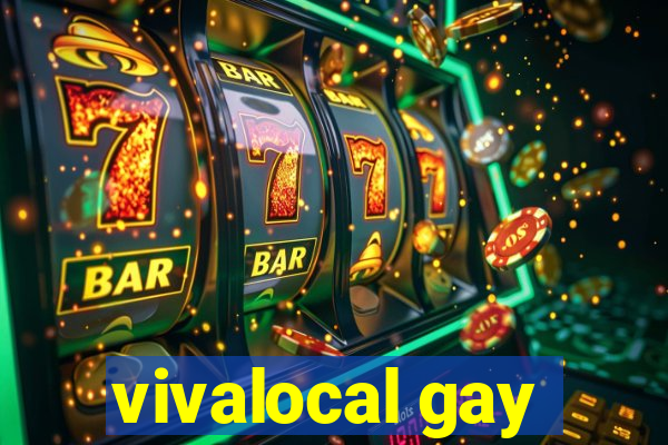 vivalocal gay